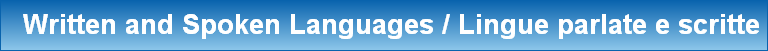   Written and Spoken Languages / Lingue parlate e scritte