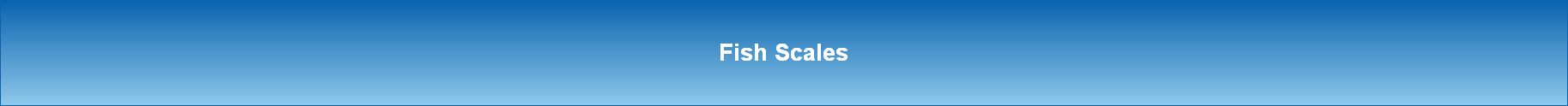 Fish Scales