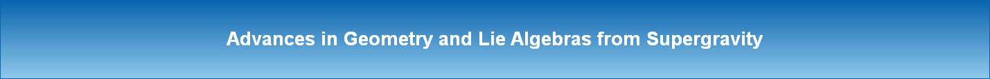 Advances in Geometry and Lie Algebras from Supergravity