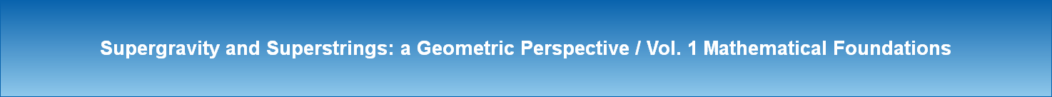 Supergravity and Superstrings: a Geometric Perspective / Vol. 1 Mathematical Foundations